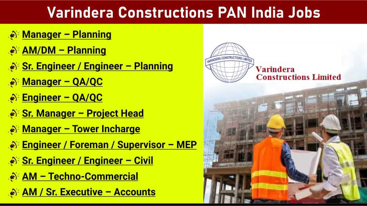 Varindera Constructions PAN India Jobs | Civil, Electrical, MEP & Accounts Careers