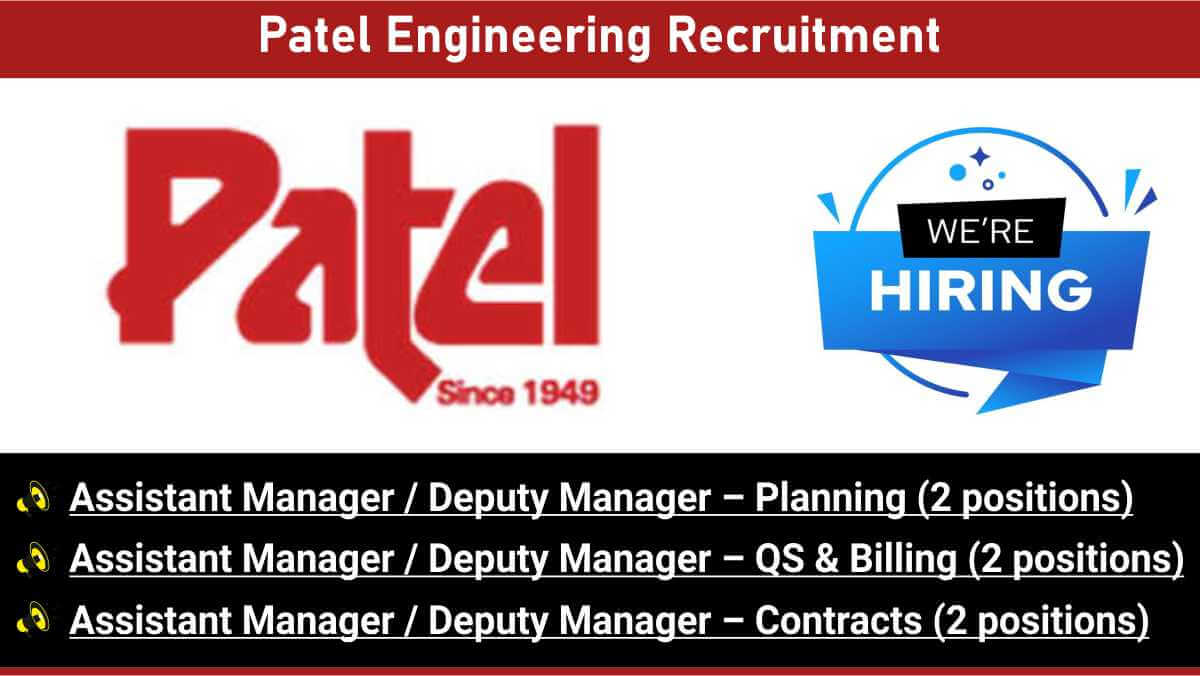 Patel Engineering Recruitment | Hydro Project Jobs Maharashtra Arunachal Pradesh Sikkim