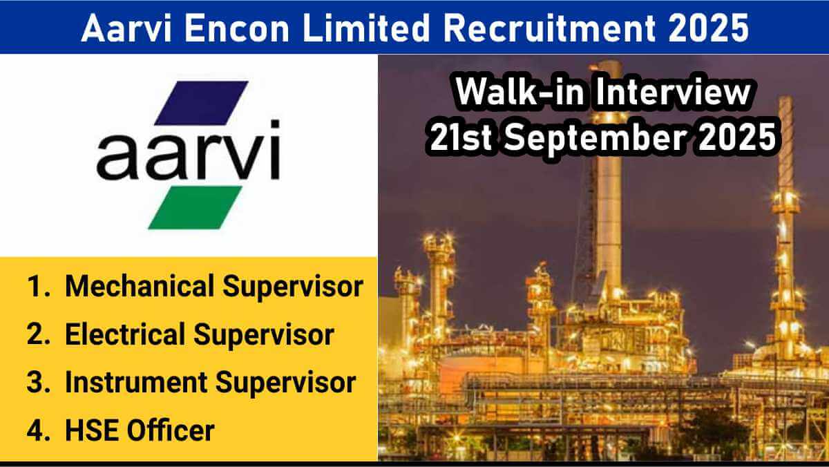 Aarvi Encon Limited Recruitment 2025 | Supervisors & HSE Officer Jobs