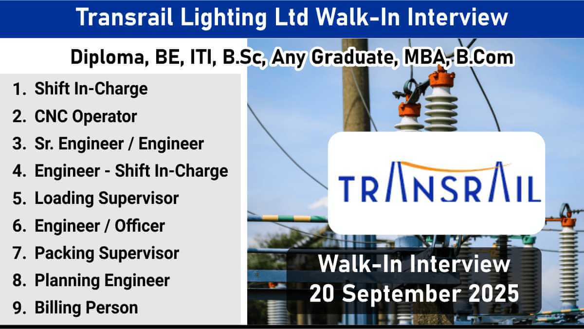Transrail Lighting Ltd Walk-In Interview | Fabrication, Quality, Maintenance Jobs