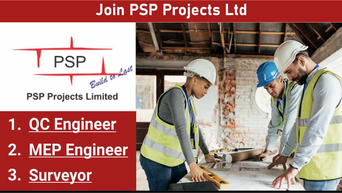 Join PSP Projects Ltd | QC Engineer, MEP Engineer & Surveyor Openings
