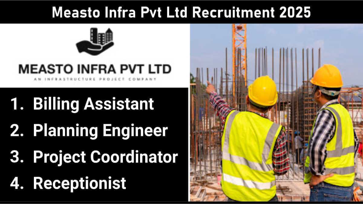 Measto Infra Pvt Ltd Recruitment 2025 | Project Coordinator & Receptionist Vacancies