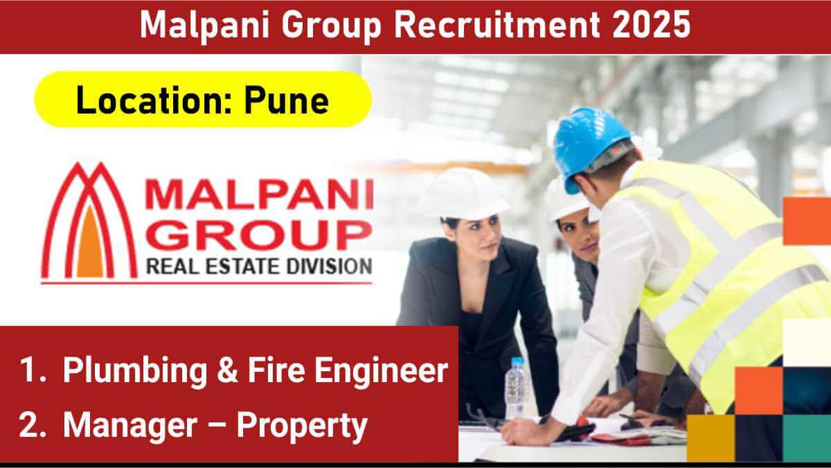 Malpani Group Recruitment 2025 | Civil/Mechanical & Electrical Professionals