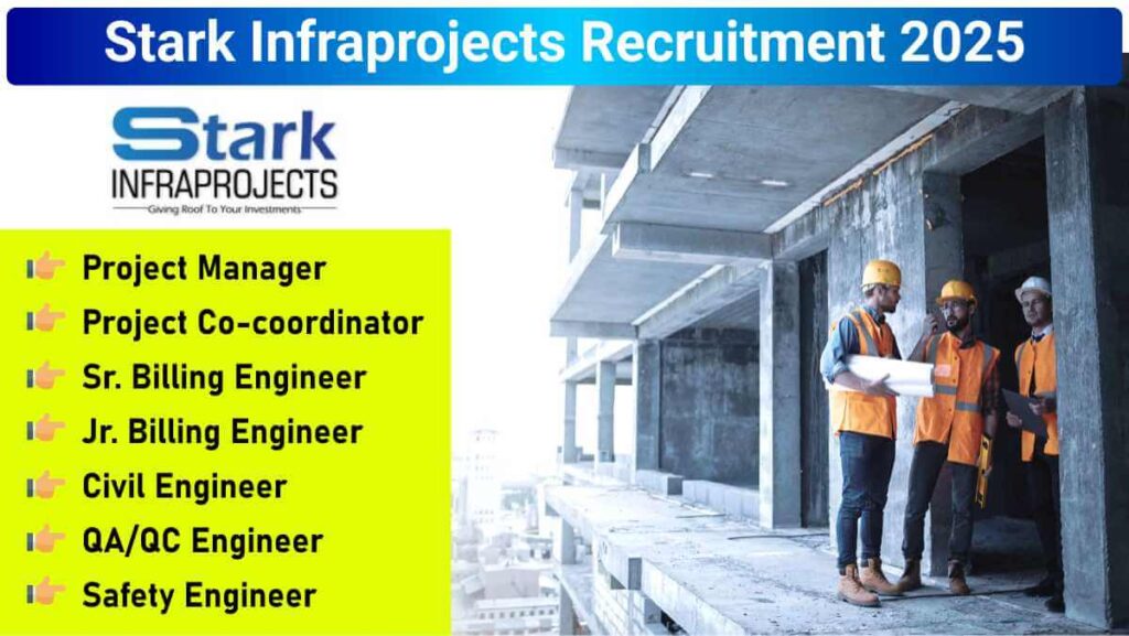 Stark Infraprojects New Vacancy 2025 | Location Odisha & West Bengal | Civil Engineering Jobs