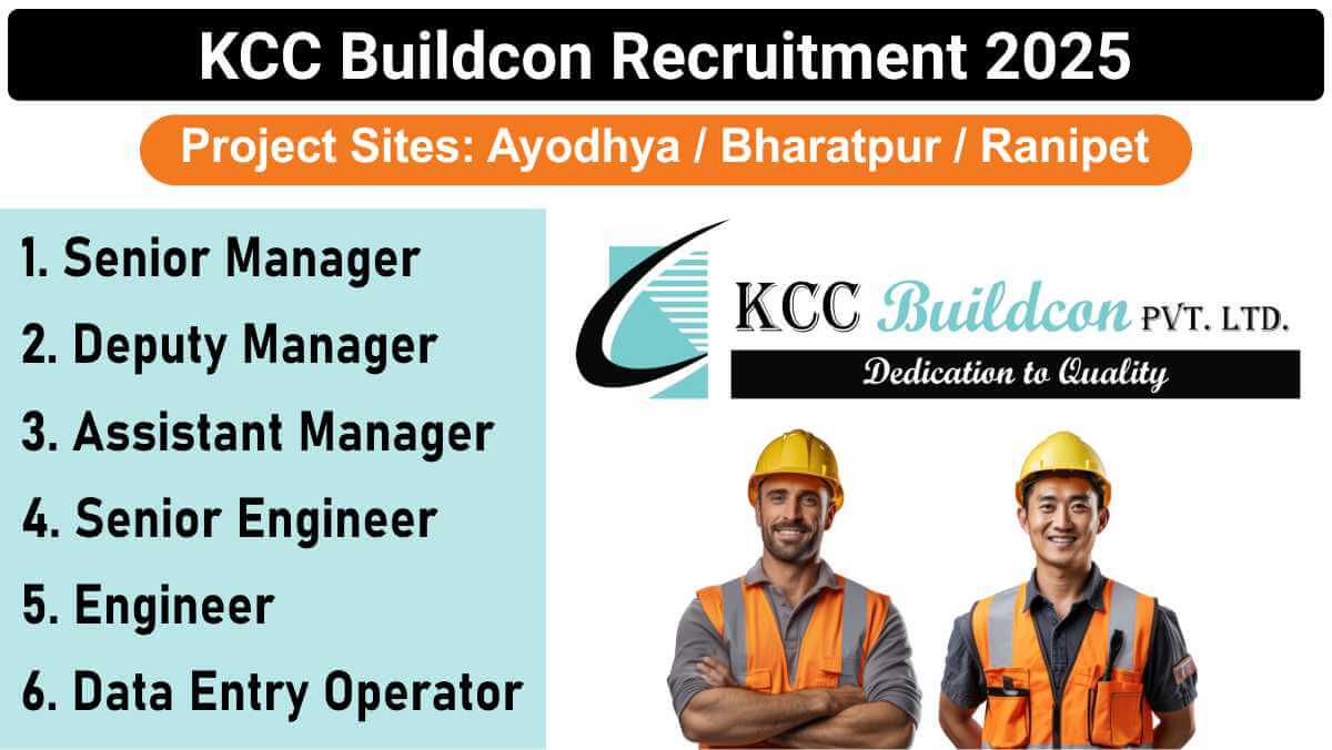 KCC Buildcon New Vacancy 2025 | For Plant & Equipment Department | Civil Engineering Jobs in Ayodhya, Bharatpur