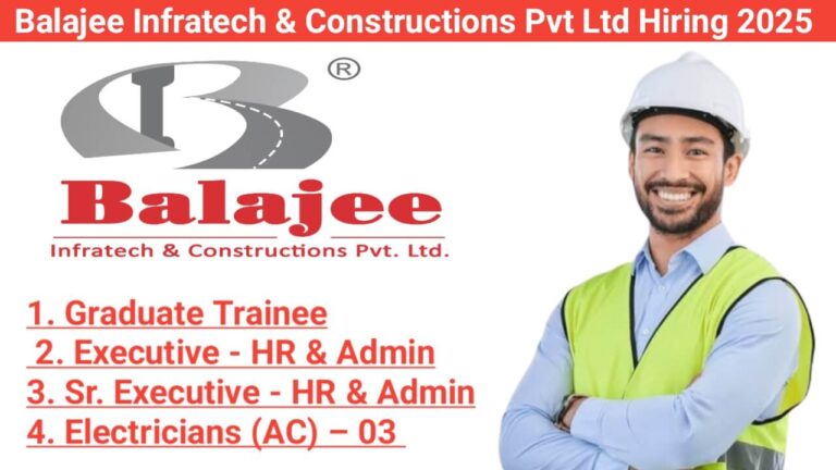Balajee Infratech & Constructions Pvt Ltd Hiring 2025 | Freshers Engineer Jobs October 2025 Balajee Infratech &