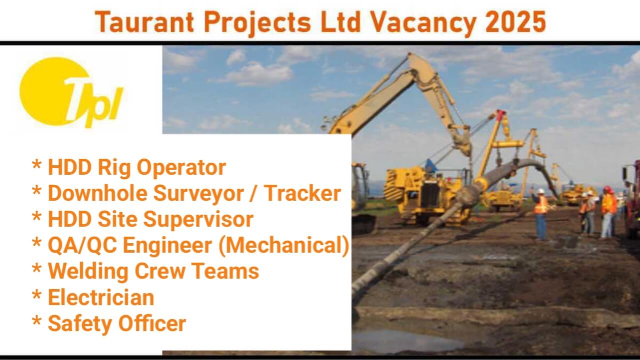 Taurant Projects Ltd Recruitment 2025 | For Oil & Gas Pipeline Laying (CGD)