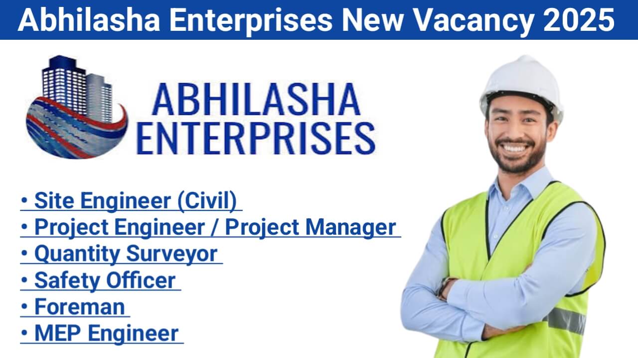 Abhilasha Enterprises New Vacancy 2025 | Civil Foreman Jobs Near Me