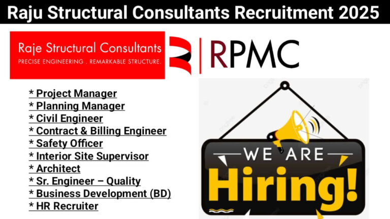 Raju Structural Consultants Recruitment 2025 | For HR Recruiter, Civil Engineer, Safety Officer, Architect