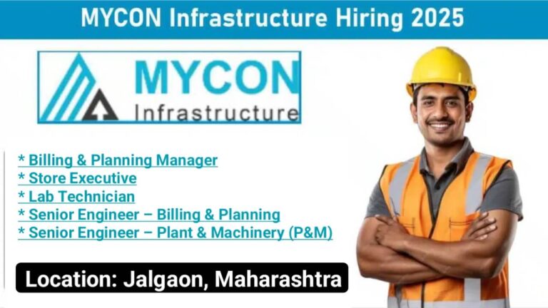 MYCON Infrastructure Recruitment 2025 | Jobs Location: Jalgaon, Maharashtra
