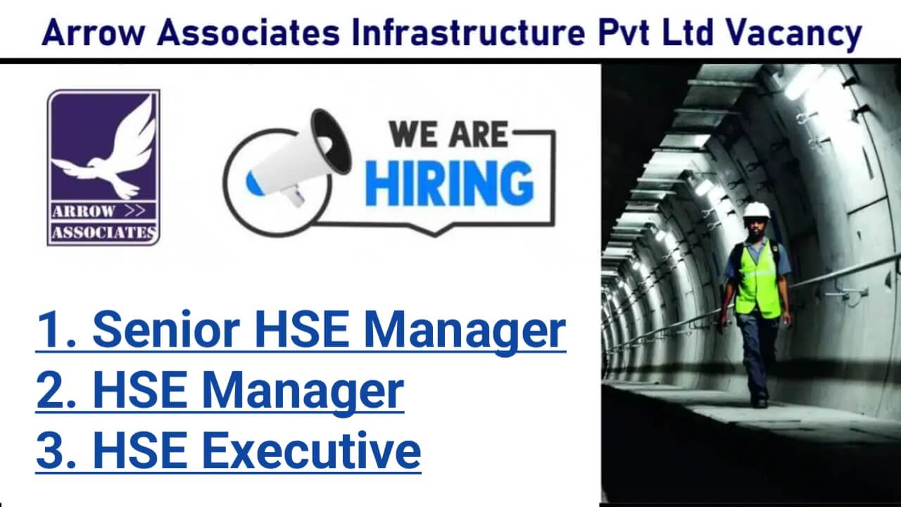 Arrow Associates Infrastructure Vacancy | Railways, Metro, Highways, Tunnels, Power Projects, Airports, Bridges, or Flyovers