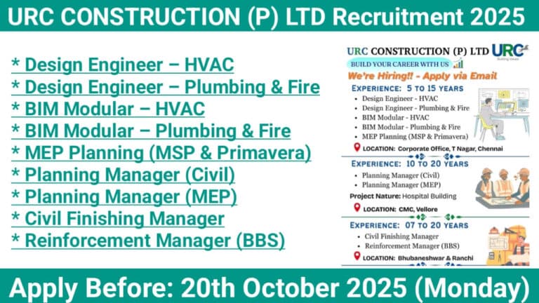 URC CONSTRUCTION (P) LTD Recruitment 2025 | Apply Before: 20th October 2025 (Monday)