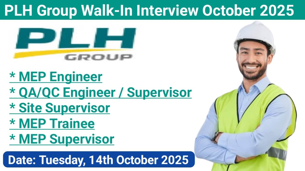 PLH Group Walk-In Interview October 2025 | Date: Tuesday, 14th October 2025