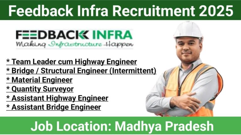 Feedback Infra Recruitment 2025 | Construction Jobs In Madhya Pradesh
