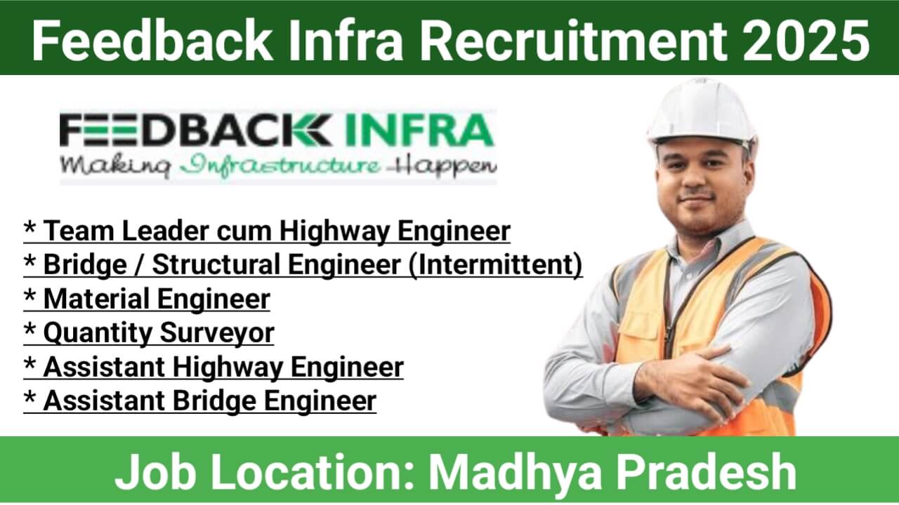 Feedback Infra Recruitment 2025 | Construction Jobs In Madhya Pradesh