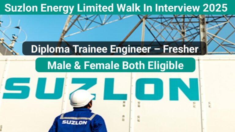 Suzlon Energy Limited Walk In Interview 2025 | For Diploma in Electrical / Mechanical Job