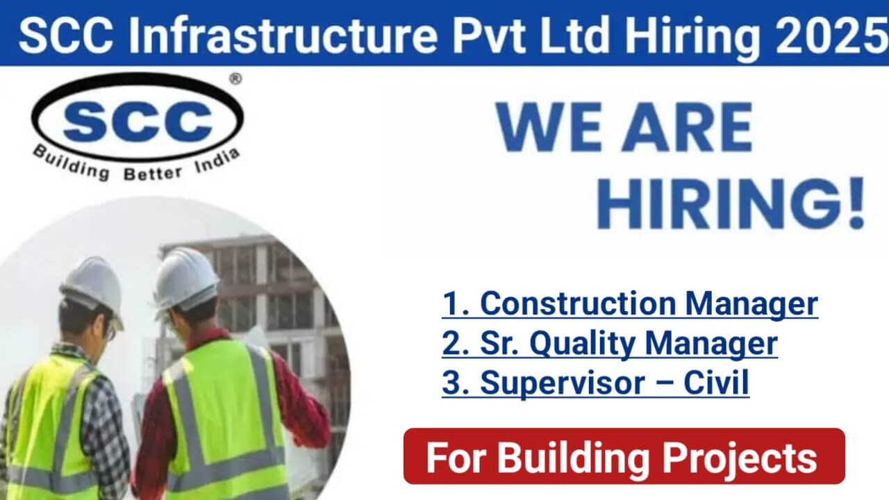 SCC Infrastructure Pvt Ltd Latest New Vacancy 2025 | Building Projects Jobs In India
