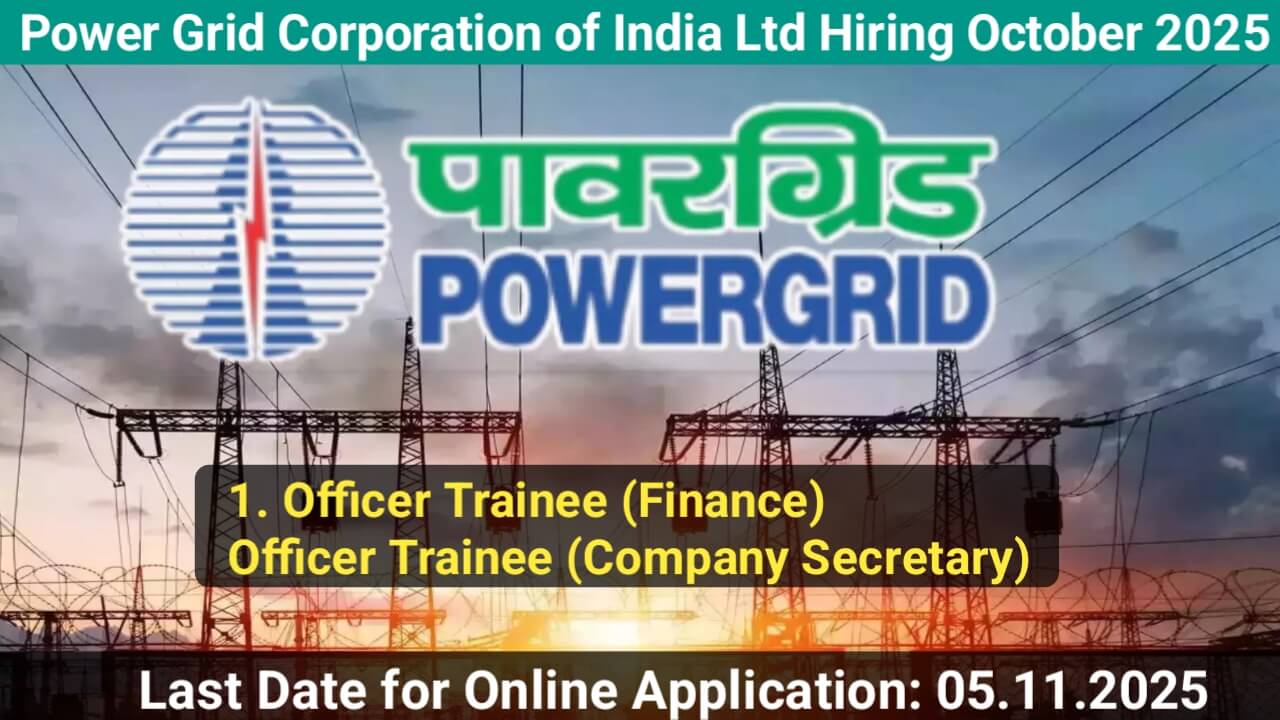 Power Grid Corporation of India Ltd Hiring October 2025 | For Officer Trainees