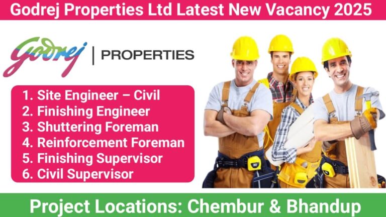 Godrej Properties Ltd Latest New Vacancy 2025 | Project Locations: Chembur & Bhandup