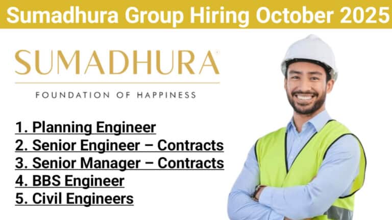 Sumadhura Group Hiring October 2025 | Civil Engineer Jobs Near Me