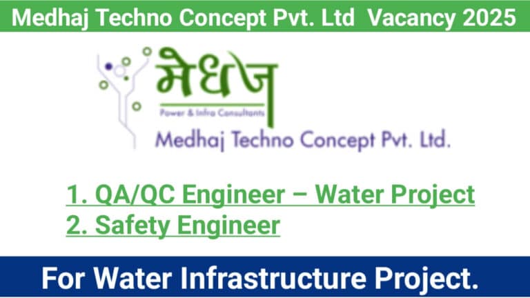 Medhaj Techno Concept Pvt. Ltd Latest New Vacancy 2025 | For Water Infrastructure Project