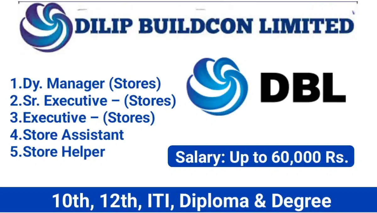 Dilip Buildcon Limited New Vacancy 2025 | For Roads, Highways, Bridges, Dams, Buildings, and Coal Mines
