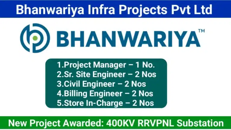 Bhanwariya Infra Projects Pvt Ltd Recruitment 2025 | For 400KV RRVPNL Substation Project – Bharatpur, Rajasthan