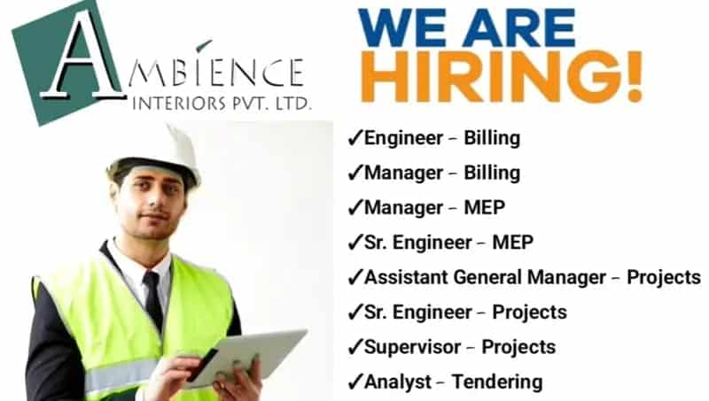 Ambience Interiors Pvt Ltd Vacancy | For Multiple Positions | Construction Jobs 1 Ambience Interiors Pvt Ltd Vacancy | For Multiple Positions | Construction Jobs