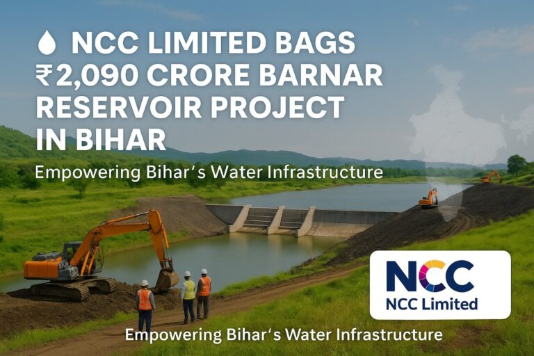 NCC Limited Secures ₹2,090 Crore Contract for Barnar Reservoir Project in Bihar’s Jamui District