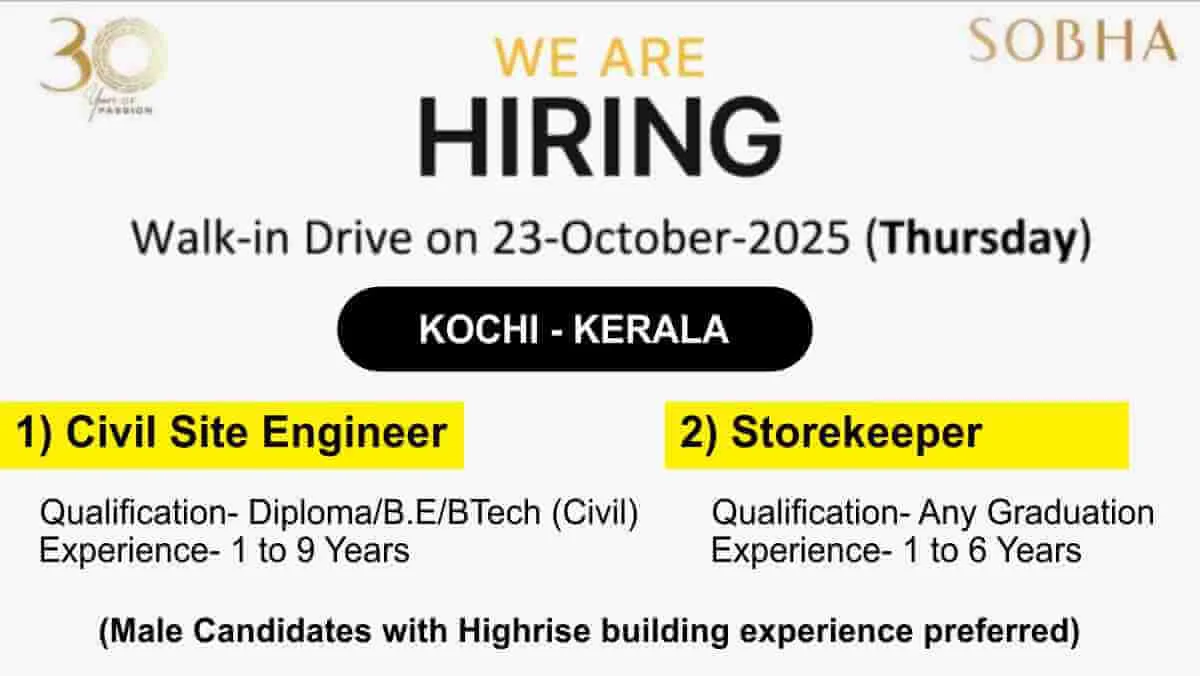 Sobha Ltd Walk-In Interview October 2025 | For Civil Engineer & Storekeeper | Walk in on 23 October 2025