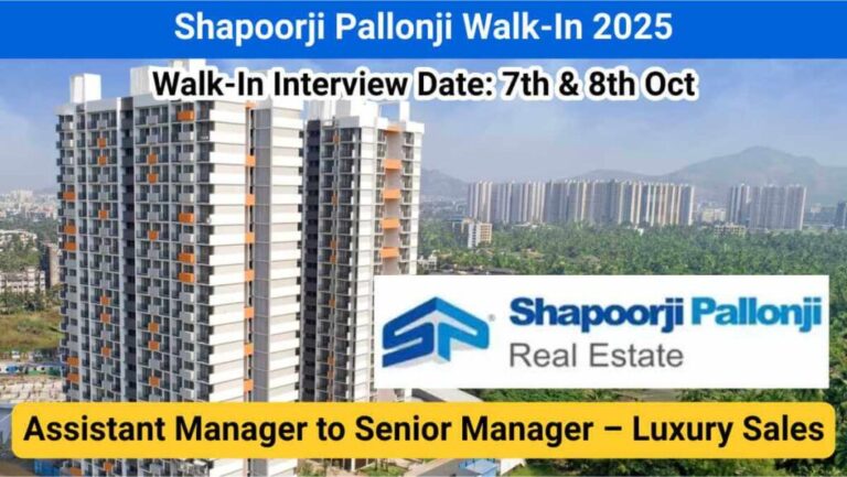 Shapoorji Pallonji Walk-In Interview 2025 | For Assistant Manager to Senior Manager Jobs in Mumbai | Walk-In 7th & 8th Oct