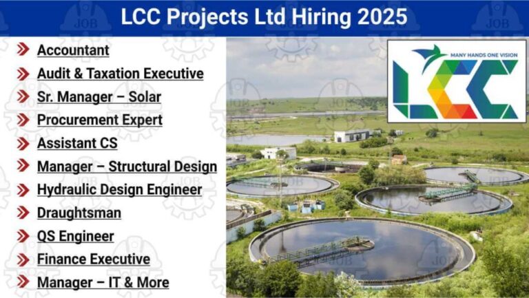 LCC Projects Ltd Recruitment 2025 | Location: Head Office, Ahmedabad