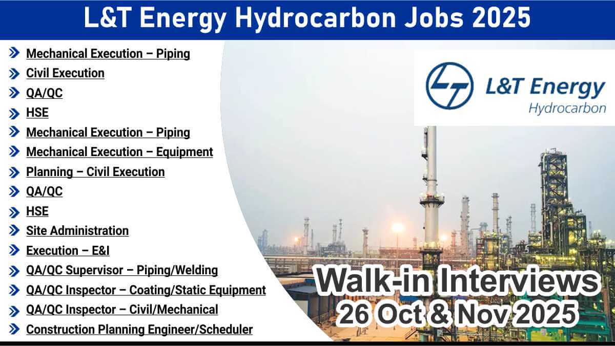 L&T Energy Hydrocarbon Jobs 2025 | Elevate Your Career in Oil & Gas EPC Projects | Walk-in Interviews On 26 October & November 2025