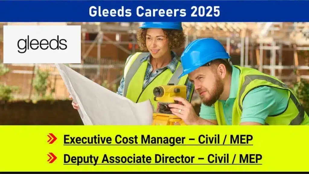 Gleeds New Vacancy 2025 | For Executive Cost Manager – Civil & MEP