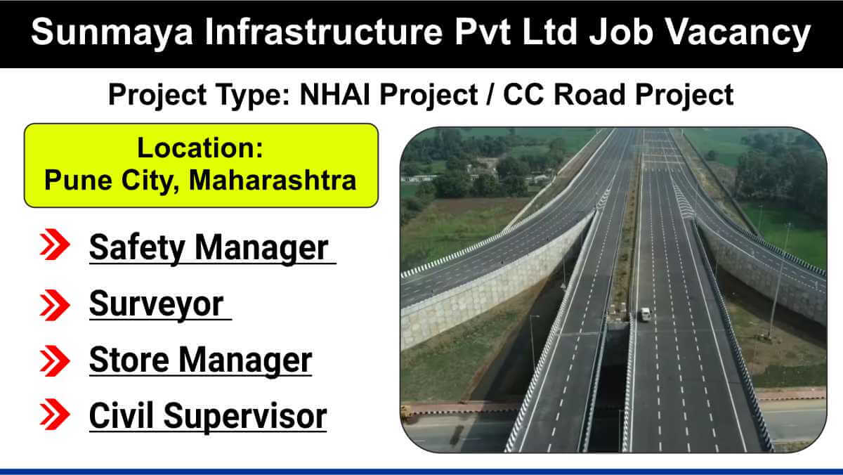 Sunmaya Infrastructure Pvt Ltd Job Vacancy | NHAI CC Road Project (Pune, Maharashtra)