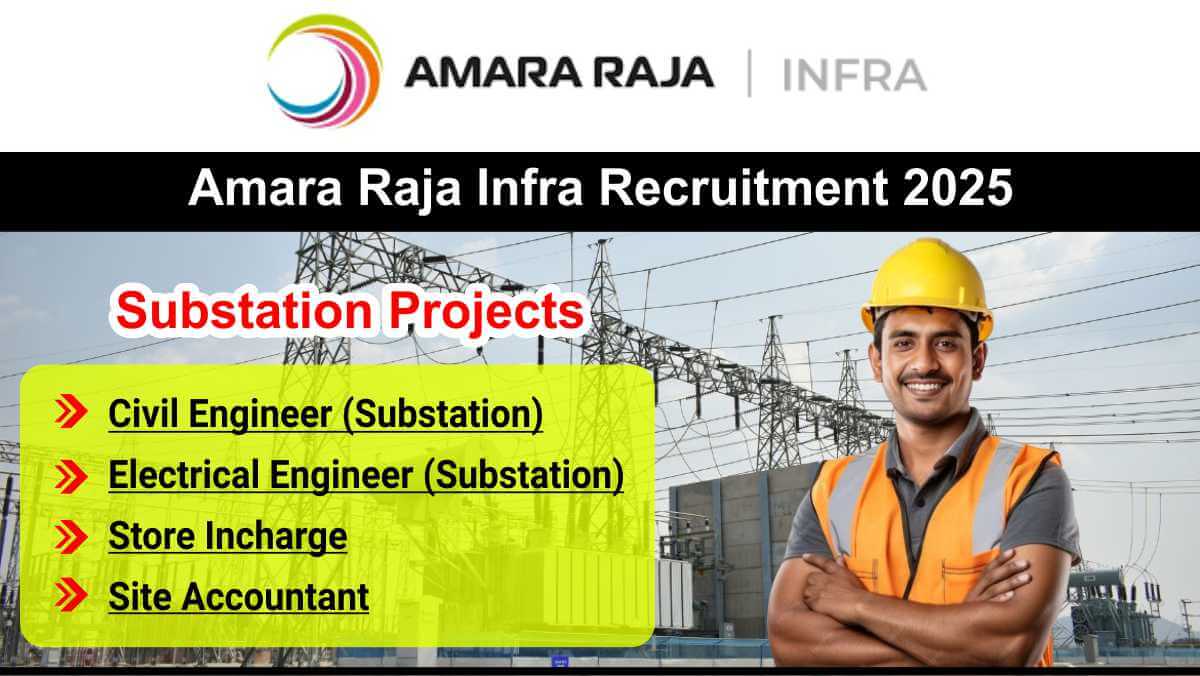 Amara Raja Infra Recruitment 2025 | Substation Project Jobs | Civil & Electrical Engineer Vacancy