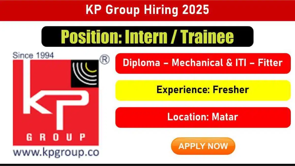 KP Group Recruitment 2025 | For Diploma Mechanical & ITI Fitter Freshers | Fresher Jobs