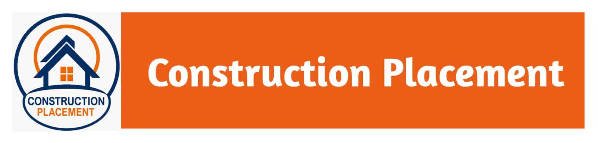 Construction Placement