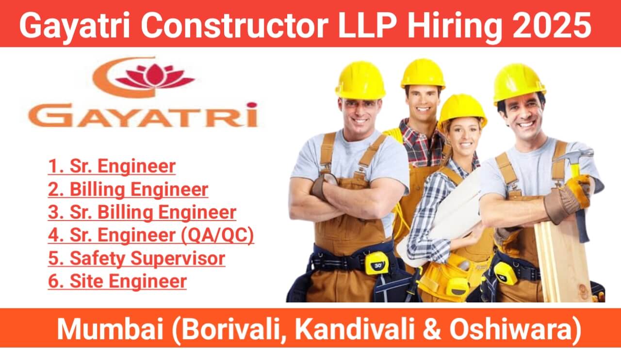 Gayatri Constructor LLP Hiring 2025 | Construction Jobs In Mumbai