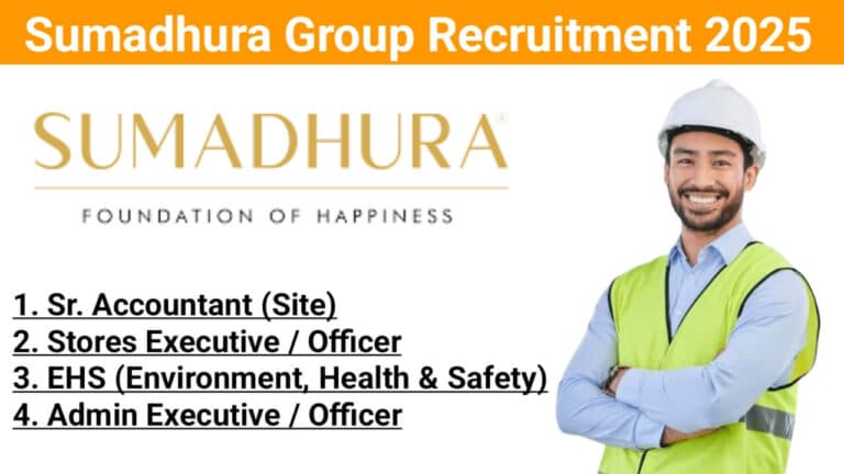 Sumadhura Group Recruitment 2025 | For Accountant, Store EHS And Admin Department