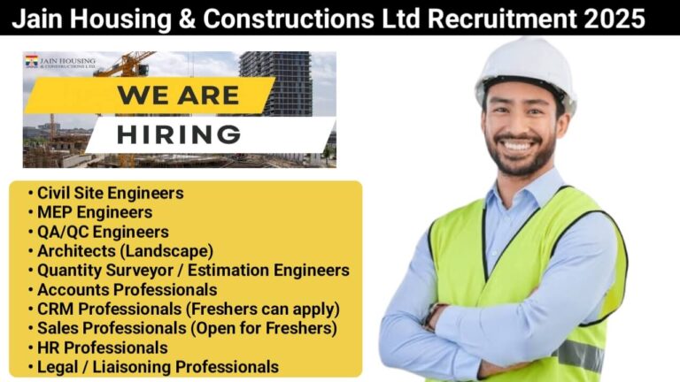 Jain Housing & Constructions Ltd Recruitment 2025 | For Civil Engineer, MEP, Accountant And More