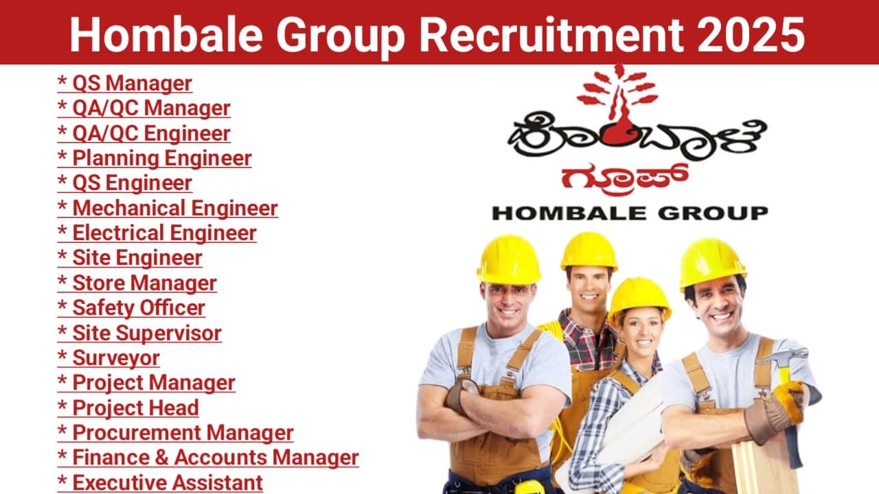 Hombale Group Recruitment 2025 | QA/QC Engineer Jobs 2025