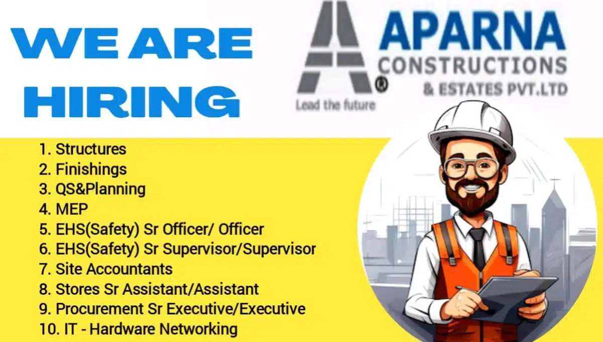 Aparna Constructions Hiring November 2025 | For High-rise Residential Projects & Villas Projects