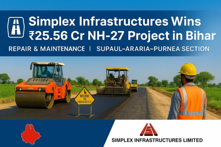Simplex Infrastructures Ltd Bags ₹25.56 Crore Contract for NH-27 Repair & Maintenance Work in Bihar