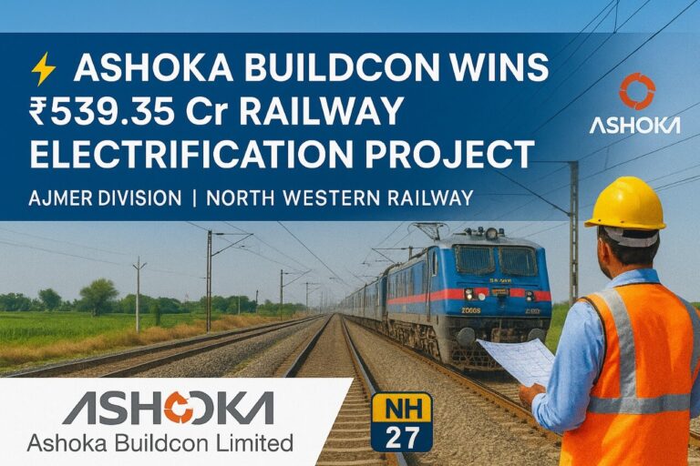 Ashoka Buildcon Limited Secures ₹539.35 Crore Railway Electrification Project
