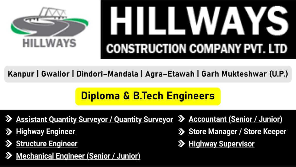 Hillways Construction Jobs 2025 | Quantity Surveyor, Engineer & Supervisor Openings | Diploma & B.Tech Engineers