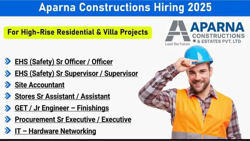Aparna Constructions & Estates Pvt. Ltd Hiring 2025 | for ongoing and upcoming projects in Hyderabad