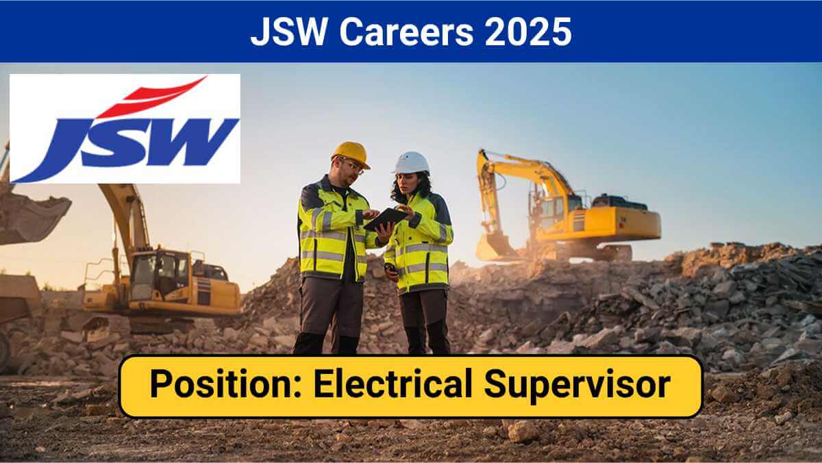 JSW Careers 2025 | Electrical Supervisor Recruitment | Jobs in Odisha