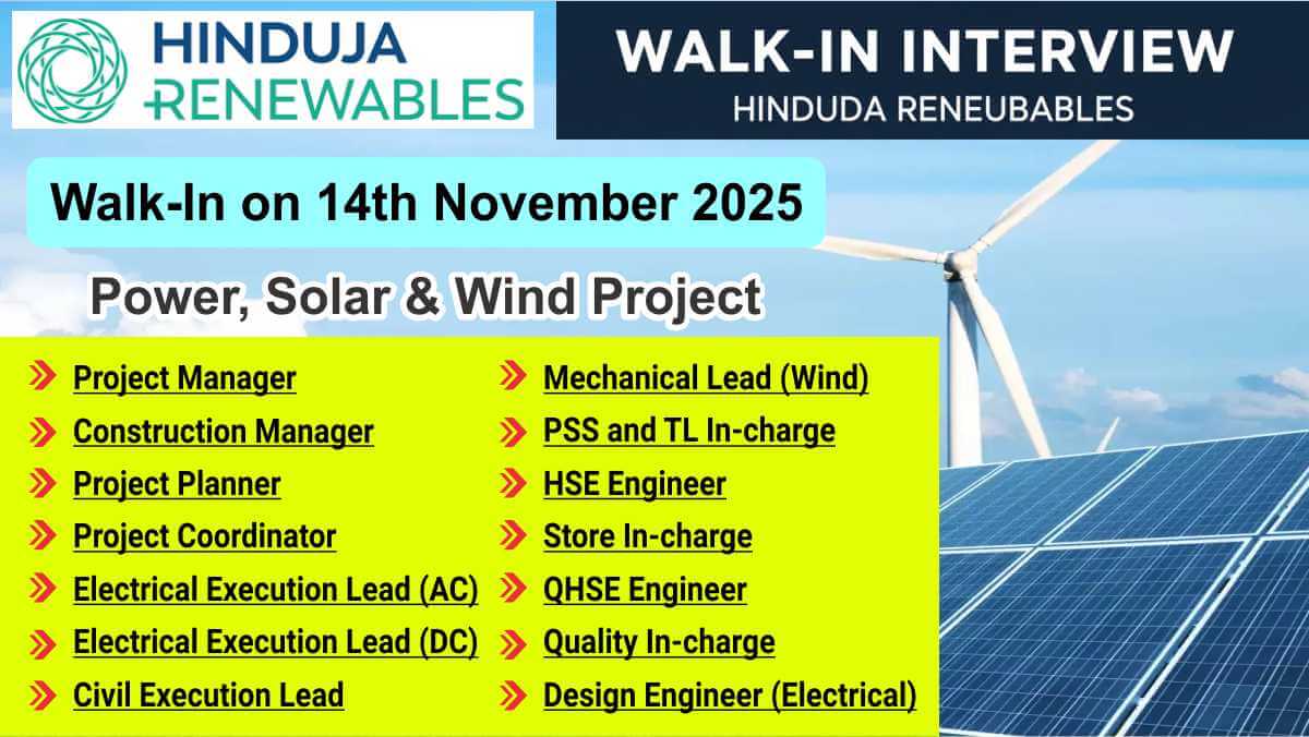 Hinduja Renewable Energy Walk-In | Power, Solar & Wind Project Vacancies | Walk-In on 14th Nov 2025 Ahmedabad