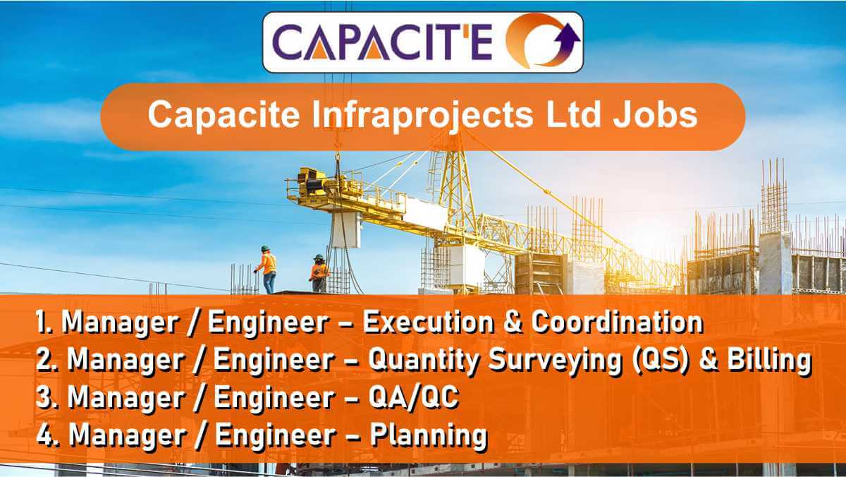 Capacite Infraprojects Ltd Jobs | High-Rise Building Experts Wanted | Mumbai & Delhi